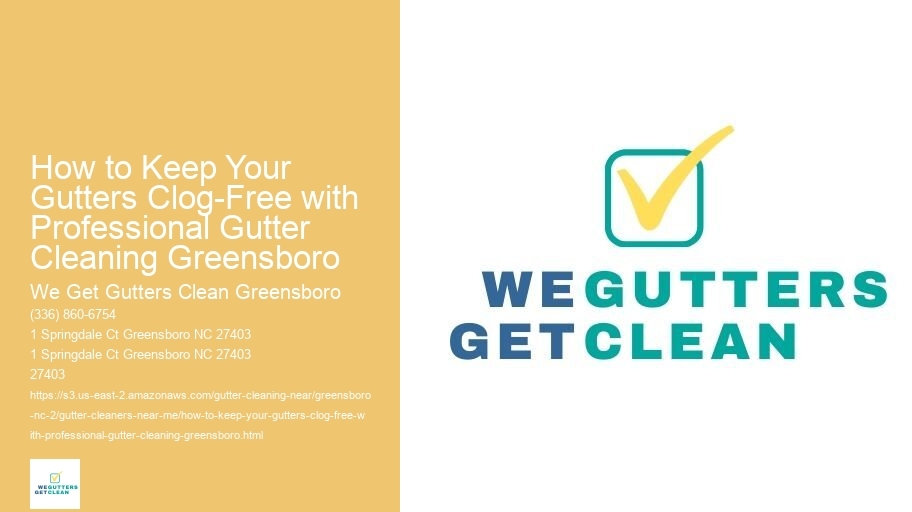 How to Keep Your Gutters Clog-Free with Professional Gutter Cleaning Greensboro
